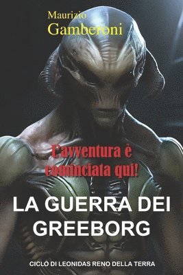 La guerra dei Greeborg 1