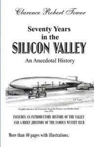bokomslag Seventy Years in the Silicon Valley: An Anecdotal History