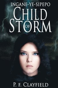 bokomslag 'Ingane-ye-Sipepo' Child of Storm