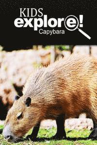 Capybara - Kids Explore: Animal books nonfiction - books ages 5-6 1