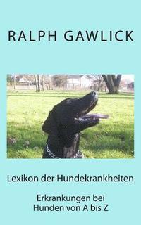 bokomslag Lexikon der Hundekrankheiten: Erkrankungen beim Hund von A bis Z