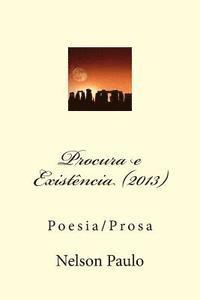 bokomslag Procura e Existência (2013): Poesia/Prosa