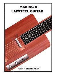 Making a Lapsteel Guitar 1