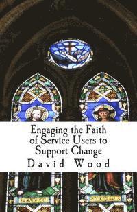 bokomslag Engaging the Faith of Service Users to Support Change: A Practice Study Guide