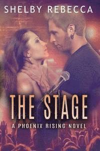 bokomslag The Stage: A Phoenix Rising Novel