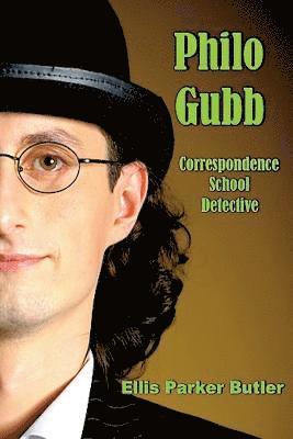 bokomslag Philo Gubb, Correspondence School Detective (Illustrated)