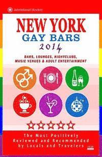 bokomslag New York Gay Bars 2014: Bars, Nightclubs, Music Venues & Adult Entertainment - Gay Travel Guide / Travel Directory