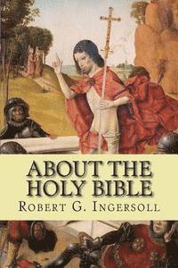 bokomslag About the Holy Bible