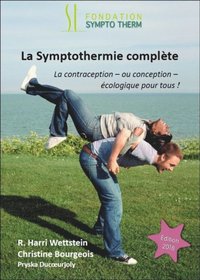 bokomslag La Symptothermie Complete: La Contraception - ou Conception - Ecologique pour Tous!