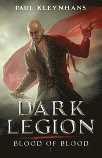 bokomslag Dark Legion (Blood of Blood - Book 1)