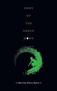 Gods of the Green Moon 1