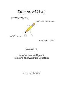 bokomslag Do the Math: Factoring and Quadratic Equations