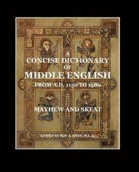 bokomslag A Concise Dictionary of Middle English: From A.D. 1150 to 1580