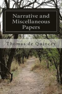 bokomslag Narrative and Miscellaneous Papers