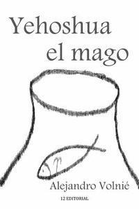 Alejandro Volnie - Yehoshua el mago, Häftad. Tillgänglighet: Lägg i varukorg