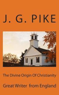 bokomslag The Divine Origin Of Christianity