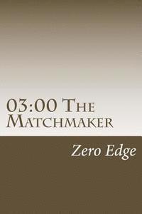 bokomslag 03: 00 The Matchmaker