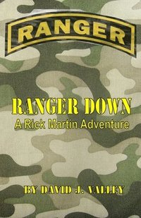 bokomslag Ranger Down: A Rick Martin Adventure