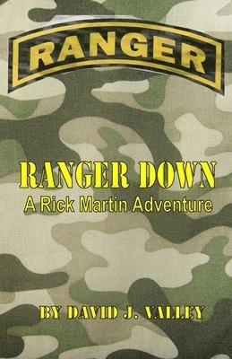 David J. Valley - Ranger Down: A Rick Martin Adventure, Häftad