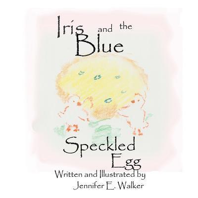 Iris And The Blue Speckled Egg 1