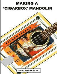 Making a Cigarbox Mandolin 1