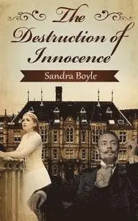 Sandra Boyle - The Destruction of Innocence, Häftad. Tillgänglighet: Lägg i varukorg