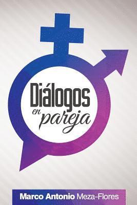 Diálogo en pareja: Consejos prácticos para convivir mejor 1