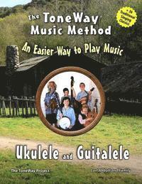 bokomslag Ukulele and Guitalele - The ToneWay Music Method: An Easier Way to Play Music