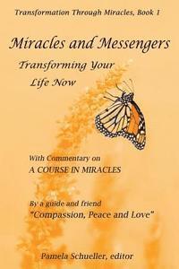 bokomslag Miracles and Messengers: Transforming Your Life Now, with Commentary on 'A Course in Miracles'