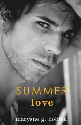 Marysue G. Hobika - Summer Love, Häftad