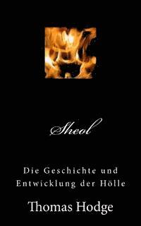 bokomslag Sheol: Die Geschichte und Entwicklung der Hölle