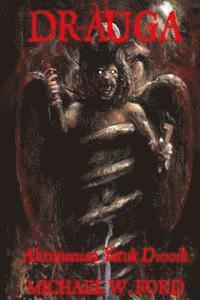 Michael W. Ford - Drauga: Ahrimanian Yatuk Dinoih, Häftad