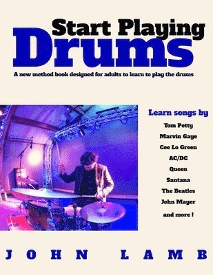 bokomslag Start Playing Drums: A new method book designed for adults to learn to play the