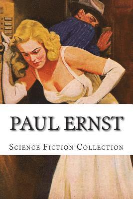 Paul Ernst, Science Fiction Collection 1