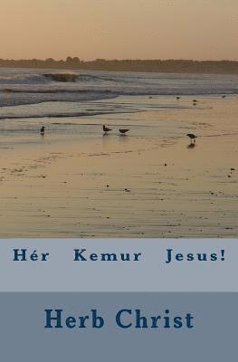 Hér Kemur Jesus! 1