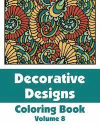 Decorative Designs Coloring Book (Volume 8) 1