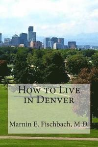 bokomslag How to Live in Denver