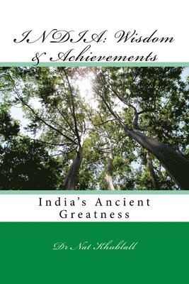 Nat Khublall - India: Wisdom & Achievements: Ancient Wisdom & Wealth, Häftad
