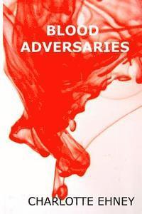 Blood Adversaries 1