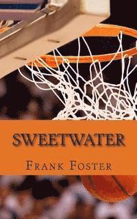 bokomslag Sweetwater: A Biography of Nathaniel 'Sweetwater' Clifton