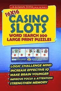bokomslag 16x16 Casino Slots Word Search 300 Large Print Puzzles