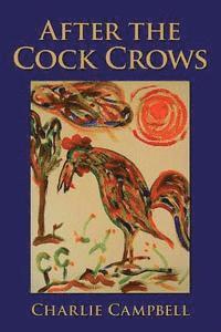 After the Cock Crows 1