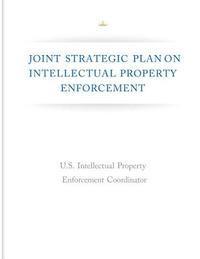 Executive Office of the President of the - Joint Strategic Plan on Intellectual Property Enforcement, Häftad