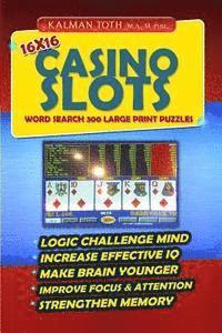 bokomslag 16x16 Casino Slots Word Search 300 Large Print Puzzles