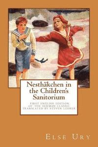 bokomslag Nesthaekchen in the Children's Sanitorium: First English Translation of the German Children's Classic