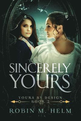 Sincerely Yours: Yours by Design, Book 2 1