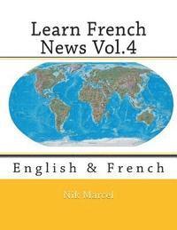 bokomslag Learn French News Vol.4: English & French