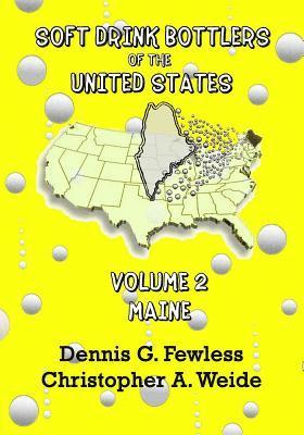 bokomslag Soft Drink Bottlers of the United States: Volume 2 - Maine, B&W ed.: Black & White edition