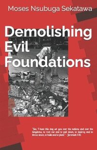bokomslag Demolishing Evil Foundations