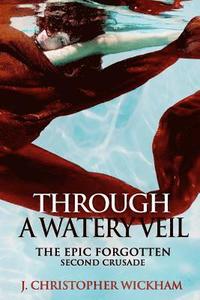 bokomslag The Epic Forgotten, Book Two: Through a Watery Veil